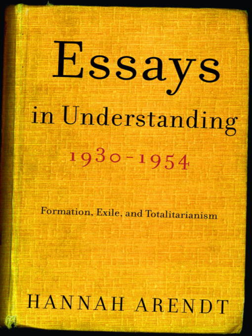 Title details for Essays in Understanding, 1930-1954 by Hannah Arendt - Available
